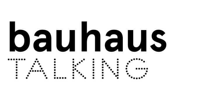 BAUHAUS TALKING