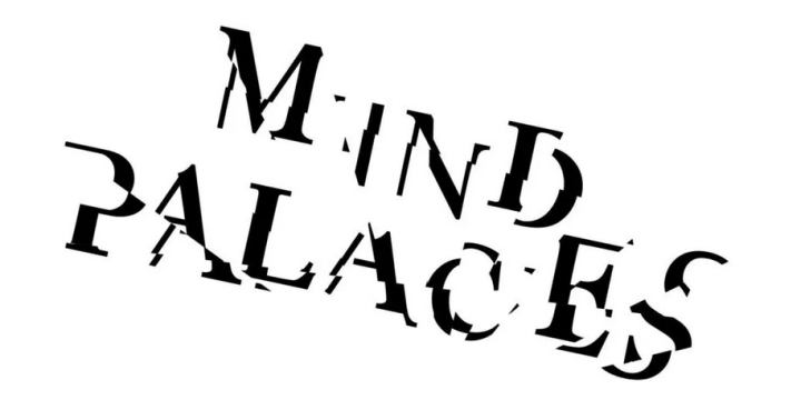 zersplitterter Schriftzug MIND PALACES